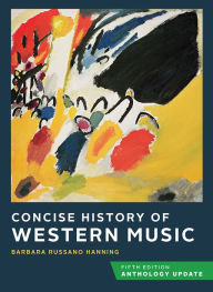 Title: Concise History of Western Music / Edition 5, Author: Barbara Russano Hanning