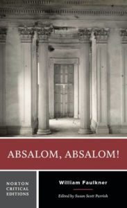 Title: Absalom, Absalom!: A Norton Critical Edition, Author: William Faulkner