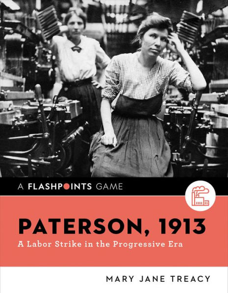 Paterson, 1913: A Labor Strike in the Progressive Era