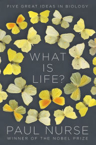 Book free download What Is Life?: Five Great Ideas in Biology MOBI RTF FB2 9780393541151 English version by Paul Nurse