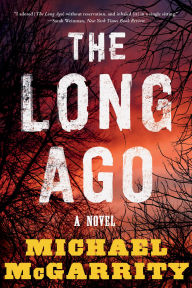 Download books free ipad The Long Ago: A Novel 9780393541663 RTF iBook by Michael McGarrity