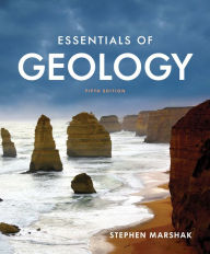 Title: Essentials of Geology / Edition 5, Author: Stephen Marshak