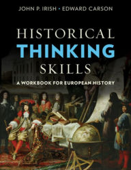 Title: Historical Thinking Skills: European History - Workbook, Author: John P. Irish