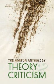 Title: The Norton Anthology of Theory and Criticism / Edition 3, Author: Vincent B. Leitch