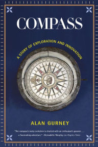 Title: Compass: A Story of Exploration and Innovation, Author: Alan Gurney