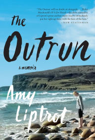 Title: The Outrun: A Memoir, Author: Amy Liptrot