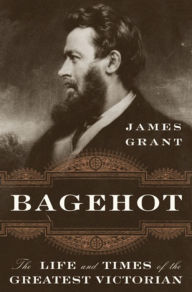 Title: Bagehot: The Life and Times of the Greatest Victorian, Author: @@@@@@@@@@@@@@@@@@@@@@@@@@@@@@@@@@@@@@@@@@@@@@@@@@@@@@@@@@@@@@@@@@@@@@@@@@@@@@@@@@@@@@@@@@@@@@@@@@@@