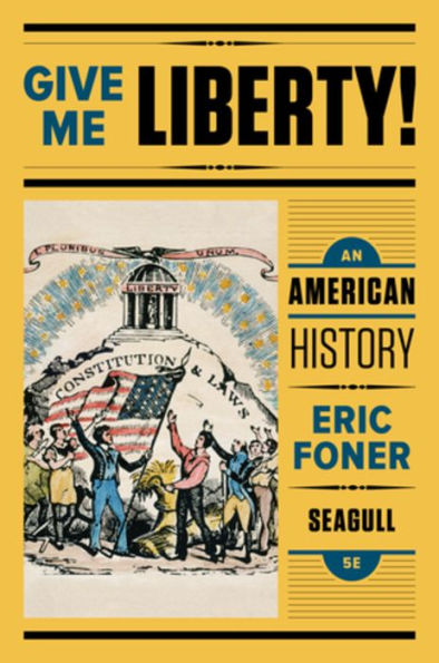 Give Me Liberty!: An American History / Edition 5