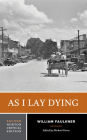 As I Lay Dying: A Norton Critical Edition