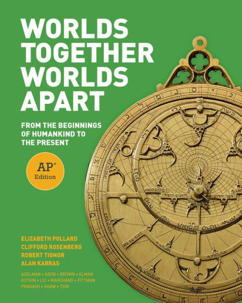 Worlds Together, Worlds Apart: From the Beginnings of Humankind to the Present