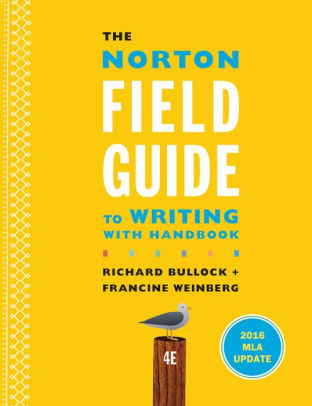 The Norton Field Guide to Writing with 2016 MLA Update ...