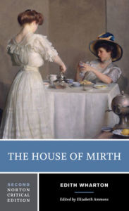 Title: The House of Mirth: A Norton Critical Edition / Edition 2, Author: Edith Wharton