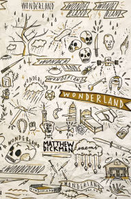 Title: Wonderland, Author: Matthew Dickman