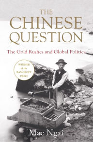 Download french audio books free The Chinese Question: The Gold Rushes and Global Politics PDF MOBI by  (English literature)