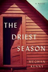 Title: The Driest Season, Author: Meghan Kenny