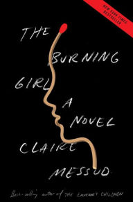 Title: The Burning Girl, Author: Claire Messud