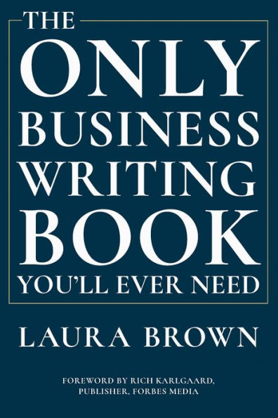 The Only Business Writing Book You'll Ever Need