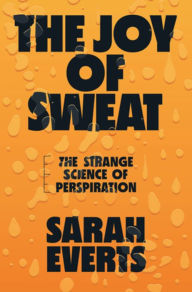 Ebook forouzan free download The Joy of Sweat: The Strange Science of Perspiration in English CHM RTF