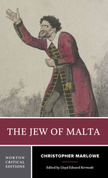 The Jew of Malta: A Norton Critical Edition