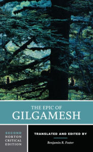 Free books to download on android phone The Epic of Gilgamesh: A Norton Critical Edition RTF CHM MOBI English version by Benjamin R. Foster 9780393643985