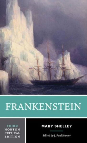 Frankenstein: A Norton Critical Edition