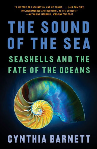 The Sound of the Sea: Seashells and the Fate of the Oceans