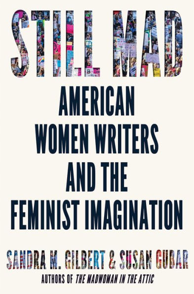 Still Mad: American Women Writers and the Feminist Imagination