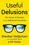 Alternative view 1 of Useful Delusions: The Power and Paradox of the Self-Deceiving Brain