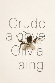 Online audio books downloads Crudo 9780393652727 by Olivia Laing in English PDB PDF MOBI