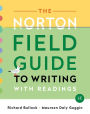 The Norton Field Guide to Writing: with Readings / Edition 5