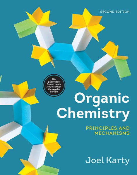 Organic Chemistry: Principles and Mechanisms / Edition 2