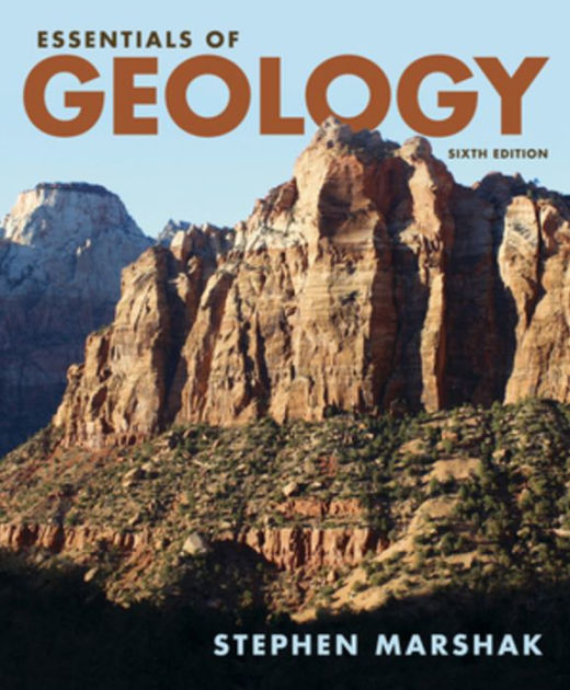 Essentials of Geology / Edition 6 by Stephen Marshak | 9780393667523 ...