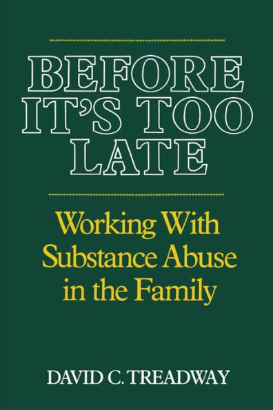 Before It's Too Late: Working with Substance Abuse in the Family