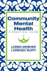 Title: Community Mental Health: A Practical Guide / Edition 1, Author: Lorenzo Burti