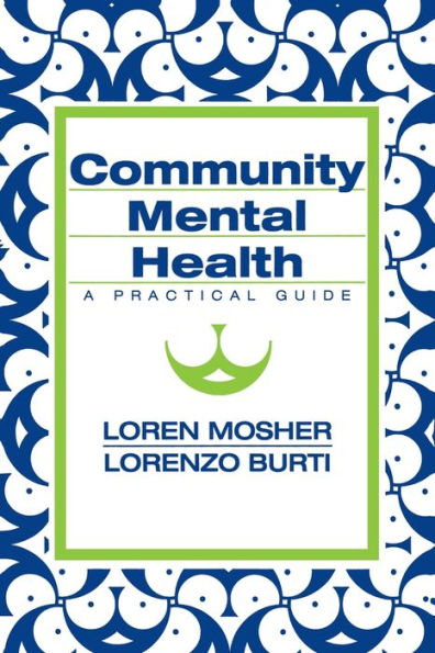 Community Mental Health: A Practical Guide / Edition 1