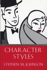 Title: Character Styles / Edition 1, Author: Stephen M. Johnson