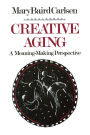 Creative Aging: A Meaning-Making Perspective
