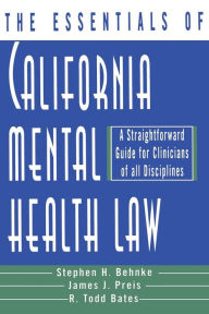 Title: Essentials of California Mental Health / Edition 1, Author: R. Todd Bates