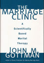 The Marriage Clinic: A Scientifically Based Marital Therapy / Edition 1