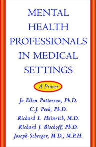 Title: Mental Health Professionals in Medical Settings: A Primer / Edition 1, Author: Richard J. Bischoff