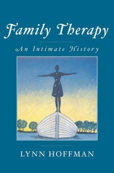 Family Therapy: An Intimate History / Edition 1