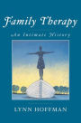 Family Therapy: An Intimate History / Edition 1