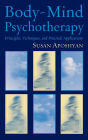 Body-Mind Psychotherapy: Principles, Techniques, and Practical Applications