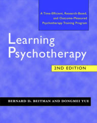 Title: Learning Psychotherapy / Edition 2, Author: Bernard D. Beitman