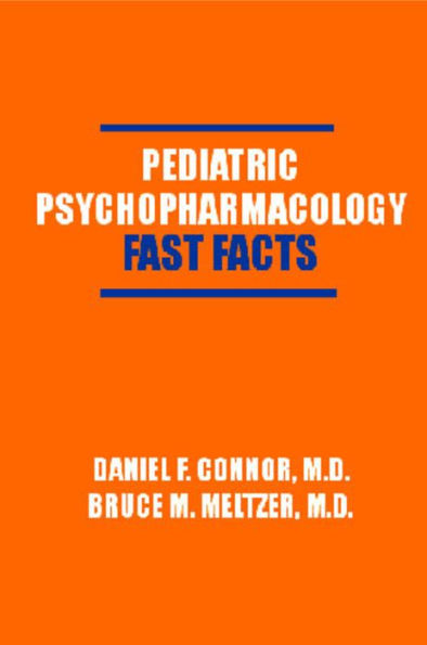 Pediatric Psychopharmacology: Fast Facts