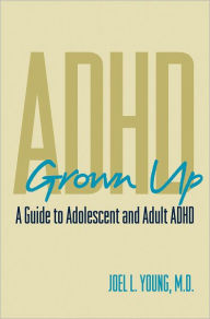 Title: ADHD Grown Up: A Guide to Adolescent and Adult ADHD, Author: @@@@@@@@@@@@@@@@@@@@@@@@@@@@@@@@@@@@@@@@@@@@@@@@@@@@@@@@@@@@@@@@@@@@@@@@@@@@@@@@@@@@@@@@@@@@@@@@@@@@