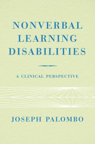 Title: Nonverbal Learning Disabilities: A Clinical Perspective, Author: Joseph Palombo