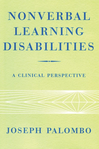Nonverbal Learning Disabilities: A Clinical Perspective