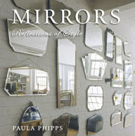 Title: Mirrors: Reflections of Style, Author: Paula Phipps