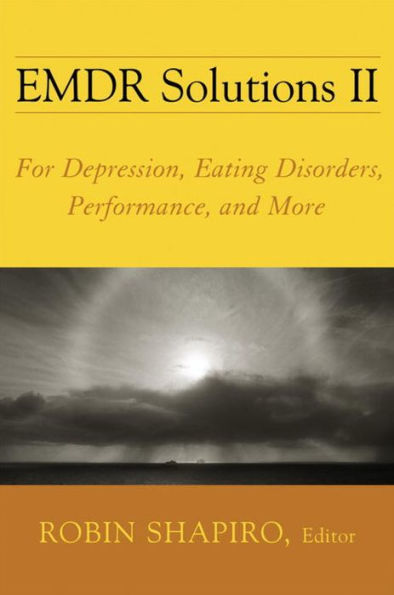 EMDR Solutions II: For Depression, Eating Disorders, Performance, and More